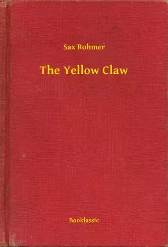 Sax Rohmer - The Yellow Claw (e-könyv)