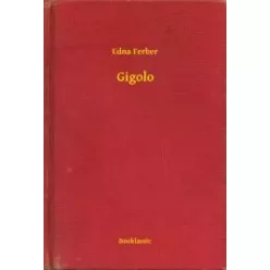 Edna Ferber - Gigolo (e-könyv)