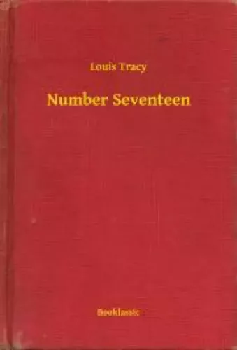 Louis Tracy - Number Seventeen (e-könyv)