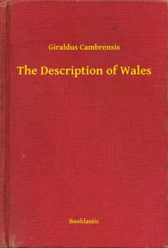 Giraldus Cambrensis - The Description of Wales (e-könyv)