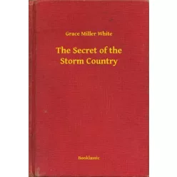   Grace Miller White - The Secret of the Storm Country (e-könyv)