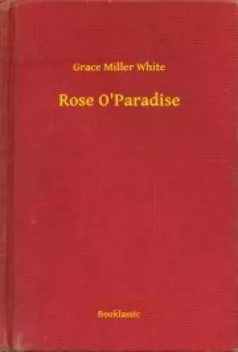 Grace Miller White - Rose O'Paradise (e-könyv)