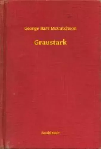 George Barr McCutcheon - Graustark (e-könyv)