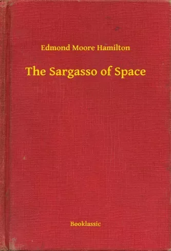 Edmond Moore Hamilton - The Sargasso of Space (e-könyv)