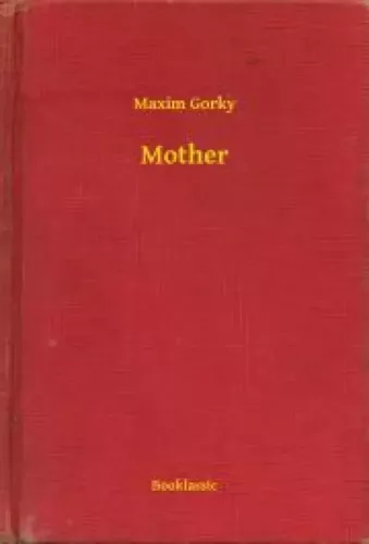 Maxim Gorky - Mother (e-könyv)