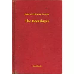 James Fenimore Cooper - The Deerslayer (e-könyv)