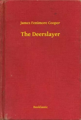James Fenimore Cooper - The Deerslayer (e-könyv)