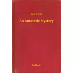 Jules Verne - An Antarctic Mystery (e-könyv)