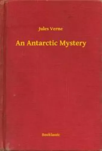 Jules Verne - An Antarctic Mystery (e-könyv)