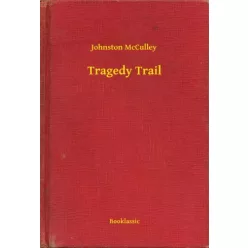 Johnston McCulley - Tragedy Trail (e-könyv)