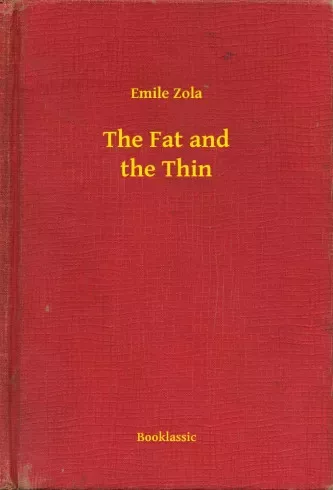 Émile Zola - The Fat and the Thin (e-könyv)
