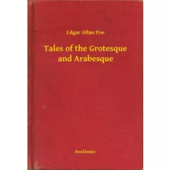   Edgar Allan Poe - Tales of the Grotesque and Arabesque (e-könyv)