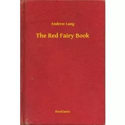 Andrew Lang - The Red Fairy Book (e-könyv)