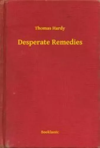 Thomas Hardy - Desperate Remedies (e-könyv)