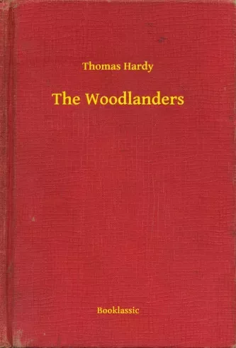 Thomas Hardy - The Woodlanders (e-könyv)