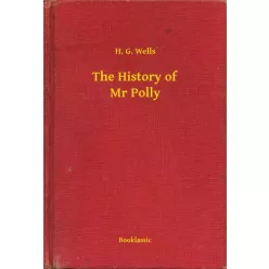 H. G. Wells - The History of Mr Polly (e-könyv)