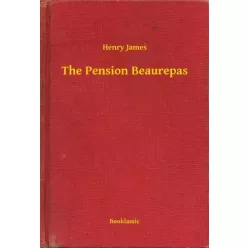 Henry James - The Pension Beaurepas (e-könyv)