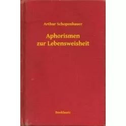   Arthur Schopenhauer - Aphorismen zur Lebensweisheit (e-könyv)