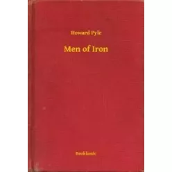 Howard Pyle - Men of Iron (e-könyv)