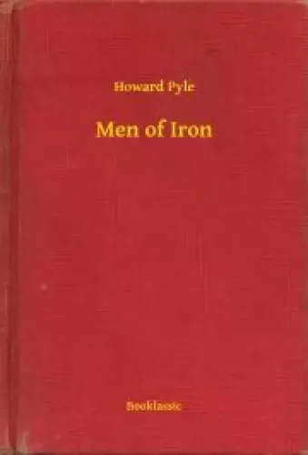 Howard Pyle - Men of Iron (e-könyv)