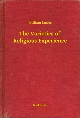 William James - The Varieties of Religious Experience (e-könyv)