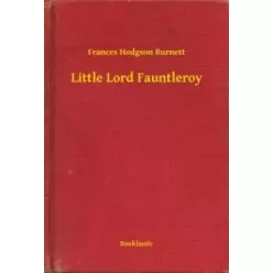 Frances Burnett - Little Lord Fauntleroy (e-könyv)