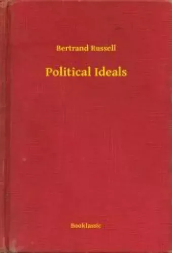 Bertrand Russell - Political Ideals (e-könyv)