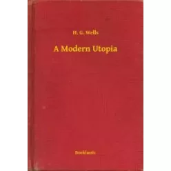 H. G. Wells - A Modern Utopia (e-könyv)