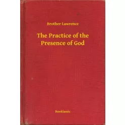   Brother Lawrence - The Practice of the Presence of God (e-könyv)