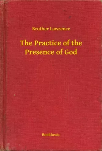 Brother Lawrence - The Practice of the Presence of God (e-könyv)