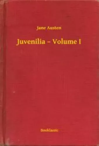 Jane Austen - Juvenilia – Volume I (e-könyv)
