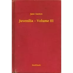 Jane Austen - Juvenilia – Volume III (e-könyv)
