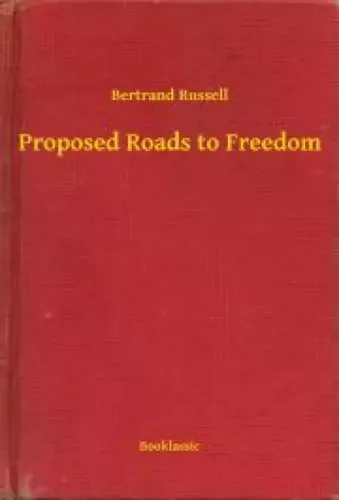 Bertrand Russell - Proposed Roads to Freedom (e-könyv)