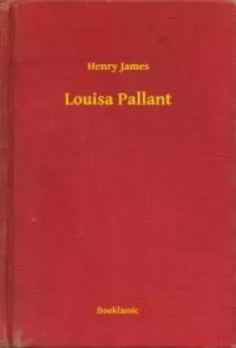 Henry James - Louisa Pallant (e-könyv)