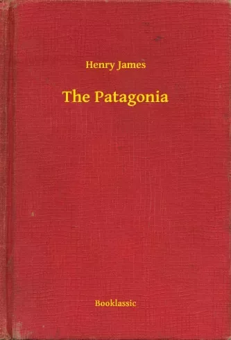 Henry James - The Patagonia (e-könyv)