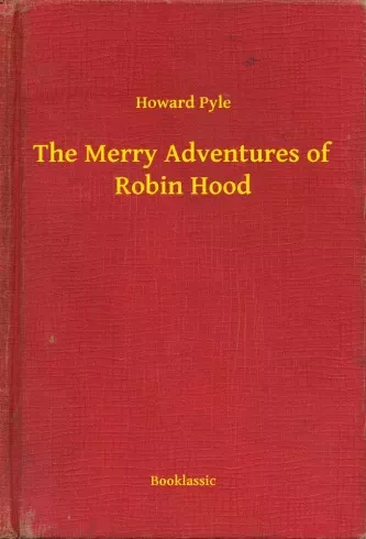 Howard Pyle - The Merry Adventures of Robin Hood (e-könyv)