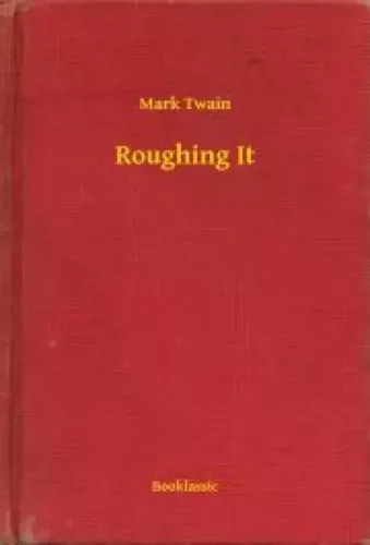 Mark Twain - Roughing It (e-könyv)