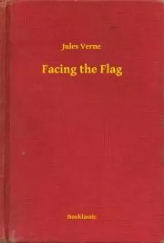Jules Verne - Facing the Flag (e-könyv)