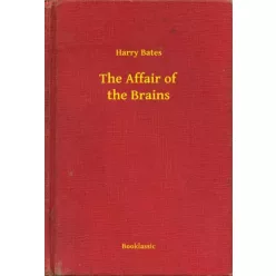 Harry Bates - The Affair of the Brains (e-könyv)