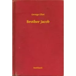 George Eliot - Brother Jacob (e-könyv)