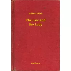 Wilkie Collins - The Law and the Lady (e-könyv)