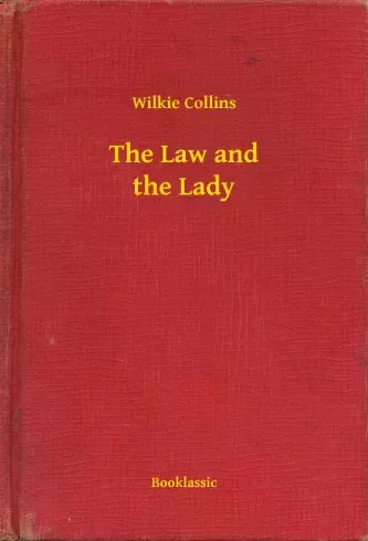Wilkie Collins - The Law and the Lady (e-könyv)