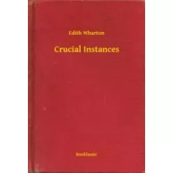 Edith Wharton - Crucial Instances (e-könyv)