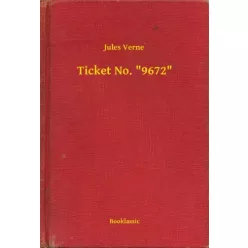 Jules Verne - Ticket No. "9672" (e-könyv)