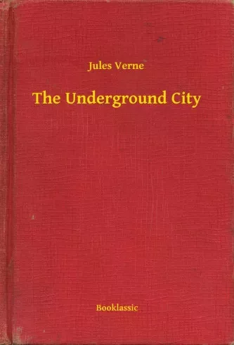 Jules Verne - The Underground City (e-könyv)