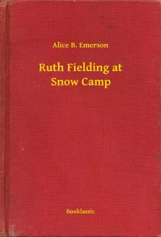 Alice B. Emerson - Ruth Fielding at Snow Camp (e-könyv)
