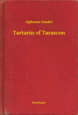 Alphonse Daudet - Tartarin of Tarascon (e-könyv)