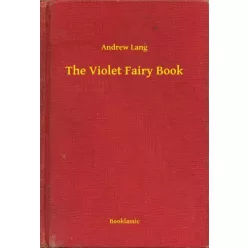 Andrew Lang - The Violet Fairy Book (e-könyv)