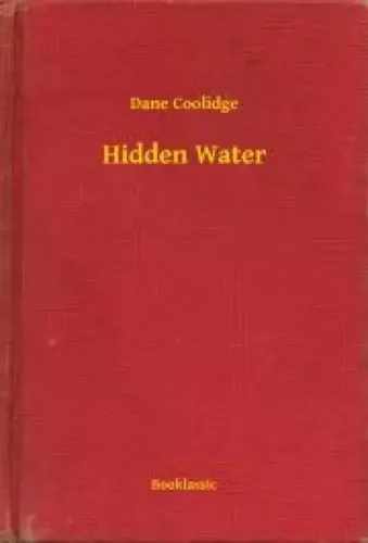 Dane Coolidge - Hidden Water (e-könyv)
