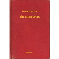 Eugene Percy Lyle - The Missourian (e-könyv)